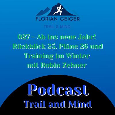 #027 - Ab ins neue Jahr! Rückblick 25, Pläne 26 und Training im Winter #027 - Ab ins neue Jahr! Rückblick 25, Pläne 26 und Training im Winter