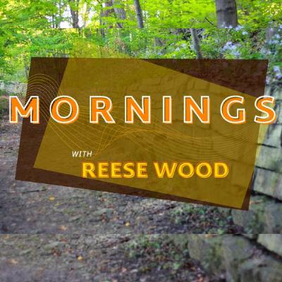 Mornings With Reese Wood - 03/19/21