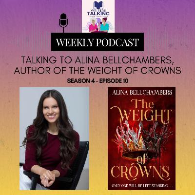Talking to Alina Bellchambers, author of The Weight of Crowns Talking to Alina Bellchambers, author of The Weight of Crowns