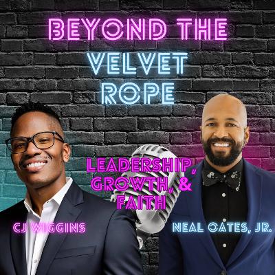 Leadership, Growth, & Faith w/ CJ Wiggins