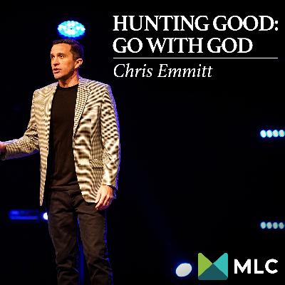 Hunting Good: Go With God