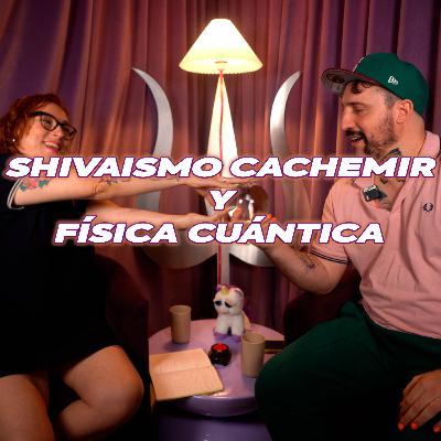Shivaismo Cachemir y Física cuántica Shivaismo Cachemir y Física cuántica