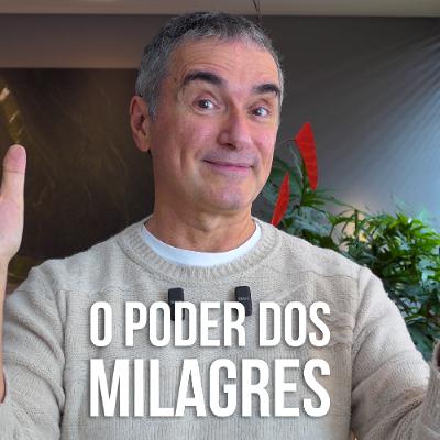 o poder dos milagres!!!
