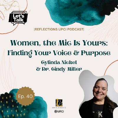 Women, the Mic Is Yours: Finding Your Voice and Purpose | Cylinda Nickel