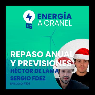 «Repaso anual y previsiones », con Héctor de la Lama y Sergio Fernández #103