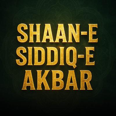 Shaan-e-Siddiq-e-Akbar (RA) | Molana Tariq Jameel