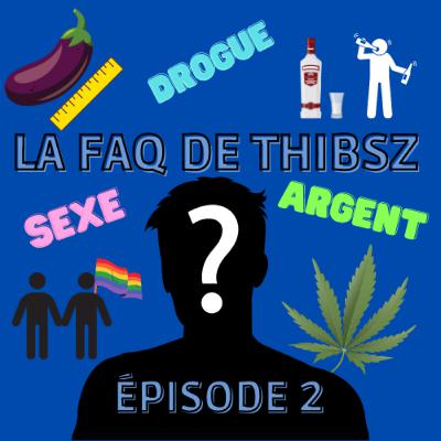 21 - LA FAQ DE THIBSZ 2
