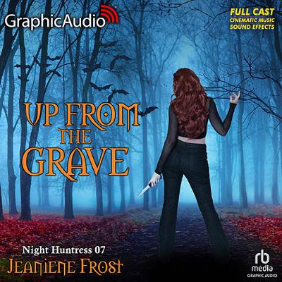 Night Huntress 7: Up From The Grave Night Huntress 7: Up From The Grave