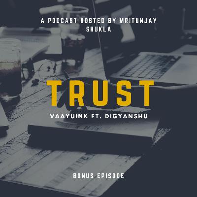 You know what -Trust?