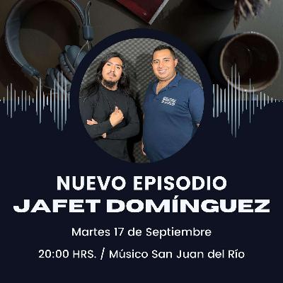 Jafet Domínguez Jafet Domínguez