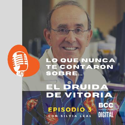 EPISODIO 3: Lo que nunca te contaron sobre el druida de Vitoria.