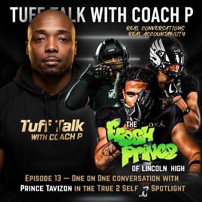 Episode 13 — One on One conversation with Prince Tavizon in the True 2 Self Spotlight Episode 13 — One on One conversation with Prince Tavizon in the True 2 Self Spotlight