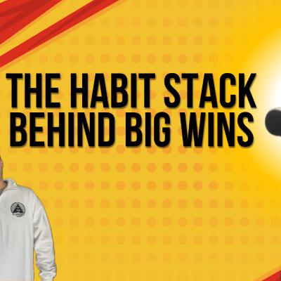 Always Be Learning, Always Be Closing: The Habit Stack Behind Big Wins | 27 Always Be Learning, Always Be Closing: The Habit Stack Behind Big Wins | 27