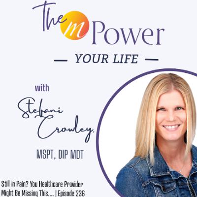 Still in Pain? You Healthcare Provider Might Be Missing This.... | Episode 236 Still in Pain? You Healthcare Provider Might Be Missing This.... | Episode 236