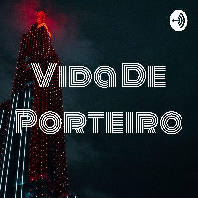 Vida De Porteiro (Trailer)