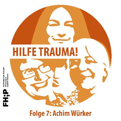 Folge 7 mit Achim Würker: Schule als Ort traumatischer Reinszenierung. Wie Szenisches Verstehen Auswege aus der Eskalationsspirale weisen kann