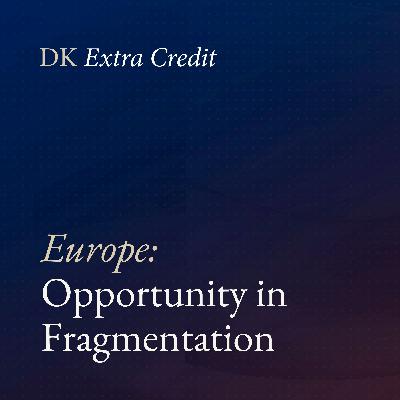 Europe: Opportunity in Fragmentation