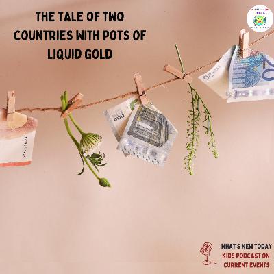 S2 E106: A comparison of two countries with crude oil - one grew rich and the other poor