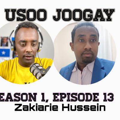 Zakarie Hussien "Waxaan usoo joogay" #Season 1, Episode 13