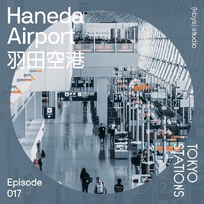 Haneda Airport 羽田空港，展开更多未来