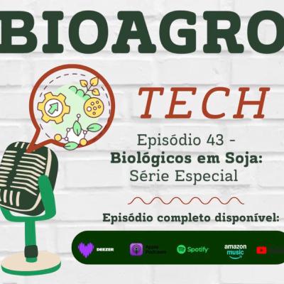 Episódio 43 - Manejo de Soja com Biológicos (Série Especial) Episódio 43 - Manejo de Soja com Biológicos (Série Especial)