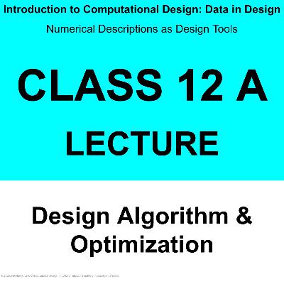 Class 12 A: Lecture - 디자인 알고리즘과 최적화 / Design Algorithm & Optimization