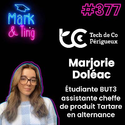 #377 - Interview de Marjorie Doléac - Étudiante BUT3 assistante cheffe de produit Tartare en alternance #377 - Interview de Marjorie Doléac - Étudiante BUT3 assistante cheffe de produit Tartare en alternance