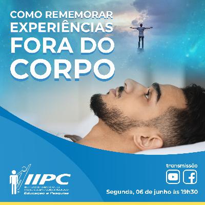 Live 276- Como Rememorar experiências Fora do Corpo Live 276- Como Rememorar experiências Fora do Corpo