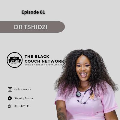 Episode 81 - Dr Tshidzi | MBChB, Tshilidzini Hospital, Abortion, Contraceptive, Alcohol, Co-Parenting