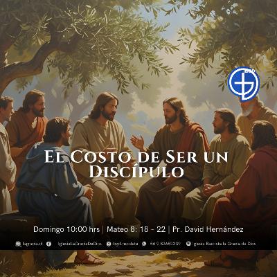 El Costo de Ser un Discípulo | Mateo 8:18–22 | Primer Culto | Audio Domingo 09 Noviembre 2025