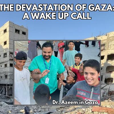 Inside Gaza: A Doctor's Eyewitness Account | Dr. Azeem's Journey Inside Gaza: A Doctor's Eyewitness Account | Dr. Azeem's Journey