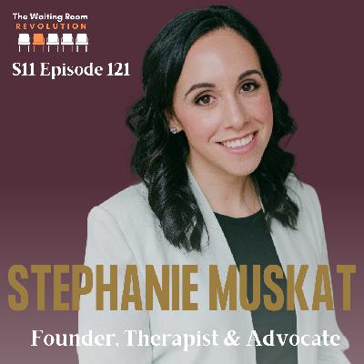 S11: Episode 121: Stephanie Muskat