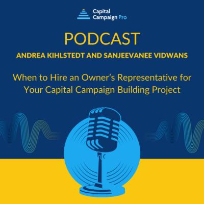 When to Hire an Owner’s Representative for Your Capital Campaign Building Project