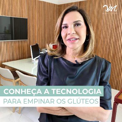 Conheça a tecnologia para empinar os glúteos Conheça a tecnologia para empinar os glúteos