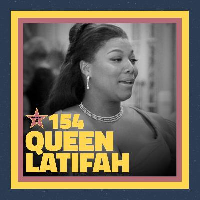 Ep. 154 – Queen Latifah (feat. KT from "For Your Reference")