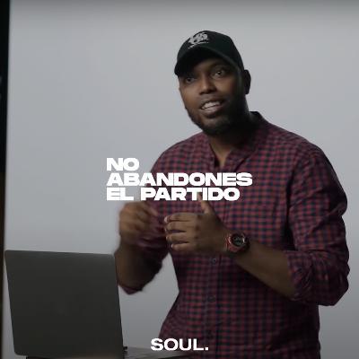 Ep.: 09. No abandones el partido Ep.: 09. No abandones el partido