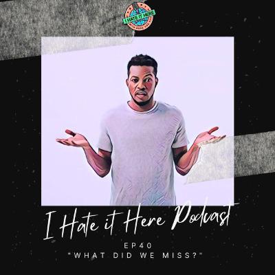 What Did We Miss? What Did We Miss?