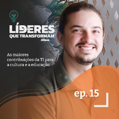 As maiores contribuições da TI para a cultura e a educação | Líderes que transformam #15
