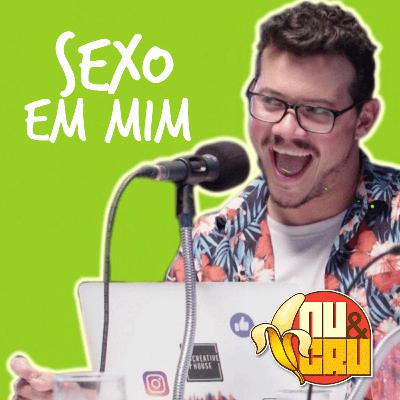 #EP02 |Sexo em mim!