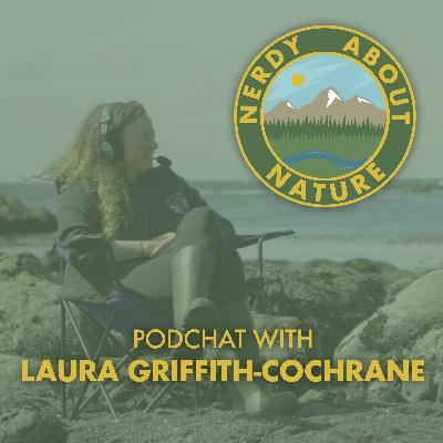 Podchat 32 | Marine Stewardship, Education & Building Connection with Laura Griffith-Cochrane