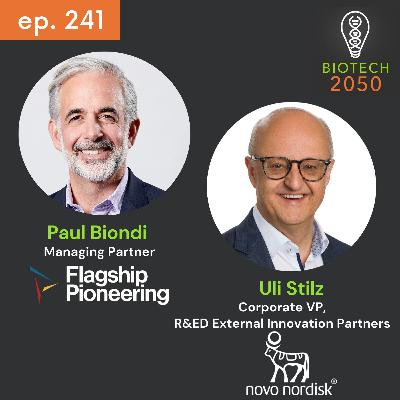Co-creating Breakthroughs in R&D: Paul Biondi (Flagship) & Uli Stilz (Novo Nordisk)