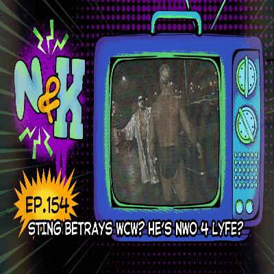 Episode 154: Sting has betrayed WCW? He's NWO 4 Lyfe? (WCW Nitro 9/9/1996)