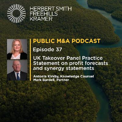 Public M&A EP37: Panel Practice Statement on profit forecasts and synergy statements