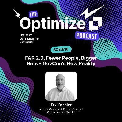 FAR 2.0, Fewer People, Bigger Bets - GovCon’s New Reality FAR 2.0, Fewer People, Bigger Bets - GovCon’s New Reality