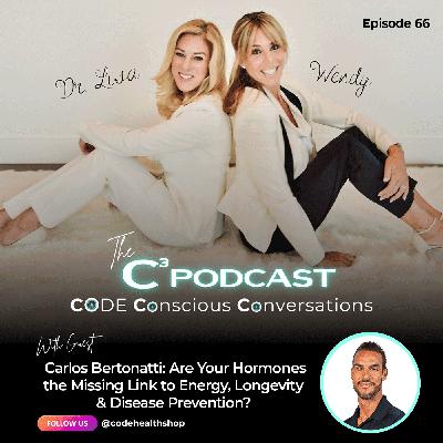 Carlos Bertonatti: Are Your Hormones the Missing Link to Energy, Longevity & Disease Prevention?