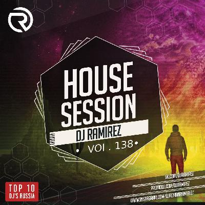 DJ Ramirez - House Session Vol.138 #138