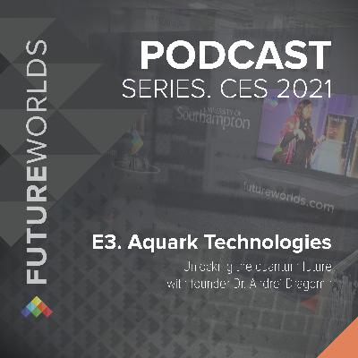 CES 2021 - E3. Aquark Technologies: Unlocking the quantum future