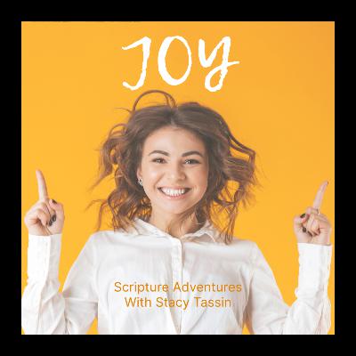 Joy: More Than a Feeling!