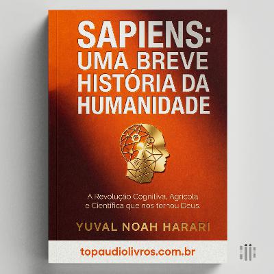 A Revolução da Humanidade (O Guia de Sapiens)