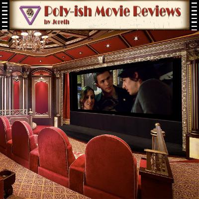 Poly-ish Movie Reviews - Episode 38: Fling Poly-ish Movie Reviews - Episode 38: Fling
